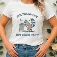 Trash Can Not Trash Cant Panda Womens T-Shirt