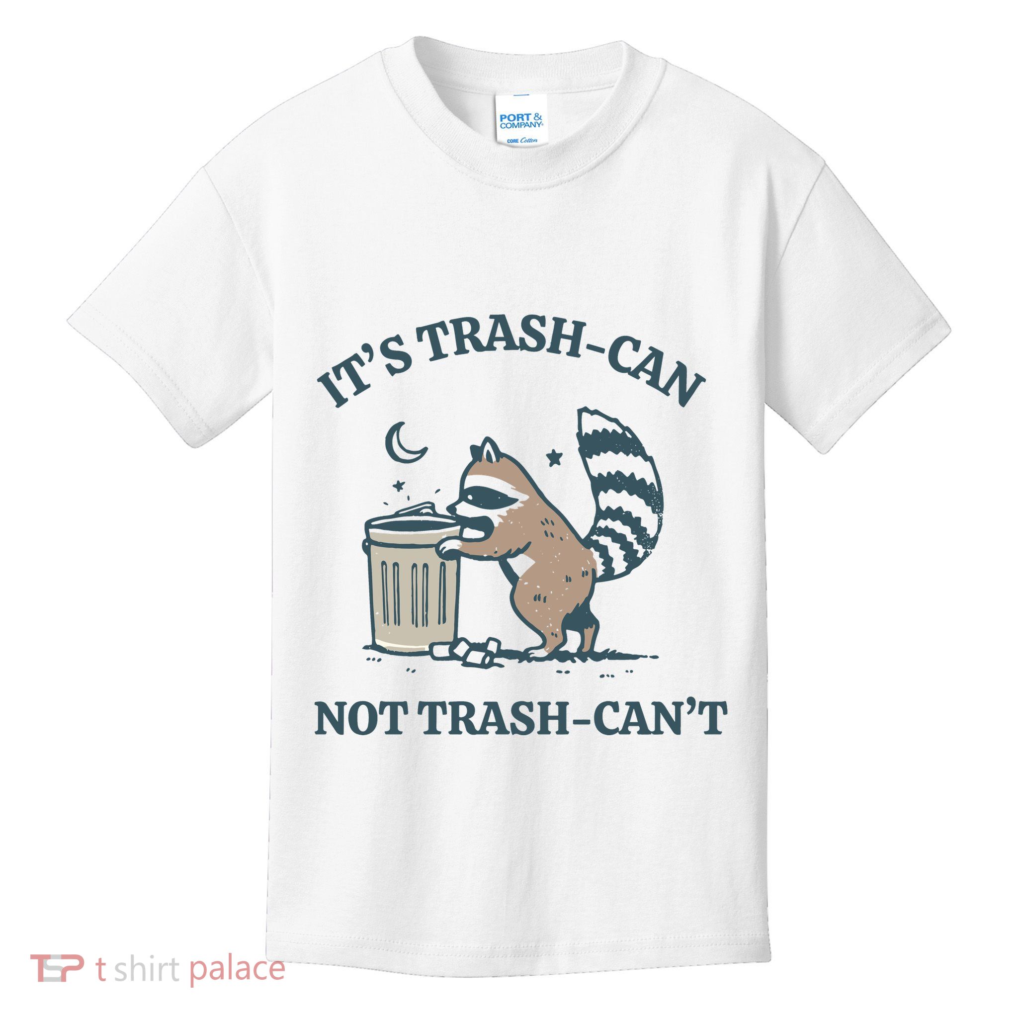 Trash Can Not Trash Cant Panda Kids T-Shirt