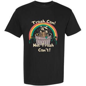 Trash Can Not Talker Can’T Garment-Dyed Heavyweight T-Shirt