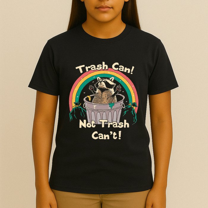 Trash Can Not Talker Can’T T-Shirt
