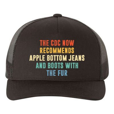 The CDC Now Recommends Apple Bottom Jeans And Boots Yupoong Adult 5-Panel Trucker Hat