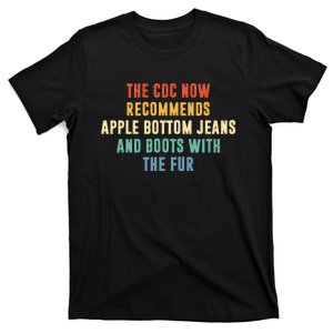 The CDC Now Recommends Apple Bottom Jeans And Boots T-Shirt