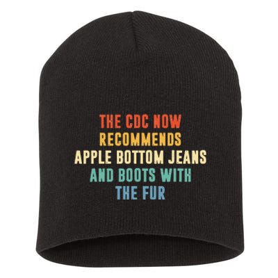 The CDC Now Recommends Apple Bottom Jeans And Boots Short Acrylic Beanie