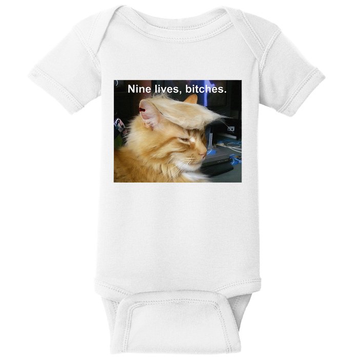 Trump Cat Nine Lives Bitches Baby Bodysuit