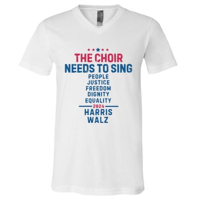 The Choir Needs To Sing Harris Walz V-Neck T-Shirt