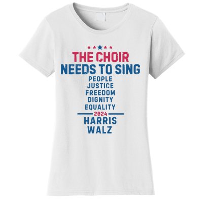 The Choir Needs To Sing Harris Walz Women's T-Shirt