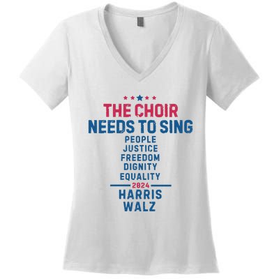 The Choir Needs To Sing Harris Walz Women's V-Neck T-Shirt