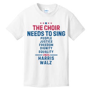 The Choir Needs To Sing Harris Walz Kids T-Shirt