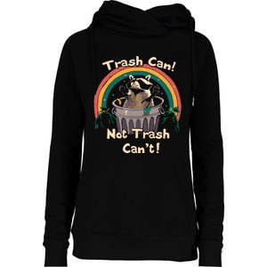 Trash Can Not Trash Cant Funny Womens Funnel Neck Pullover Hood