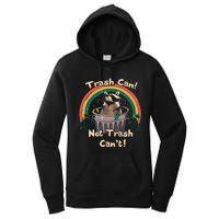 Trash Can Not Trash Cant Funny Women's Pullover Hoodie