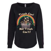 Trash Can Not Trash Cant Funny Womens California Wash Sweatshirt