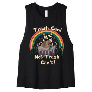 Trash Can Not Trash Cant Funny Women's Racerback Cropped Tank