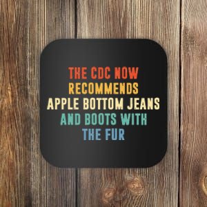 The CDC now recommends apple bottom jeans and boots Coaster