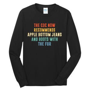 The CDC now recommends apple bottom jeans and boots Tall Long Sleeve T-Shirt