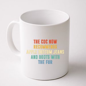 The CDC now recommends apple bottom jeans and boots Coffee Mug