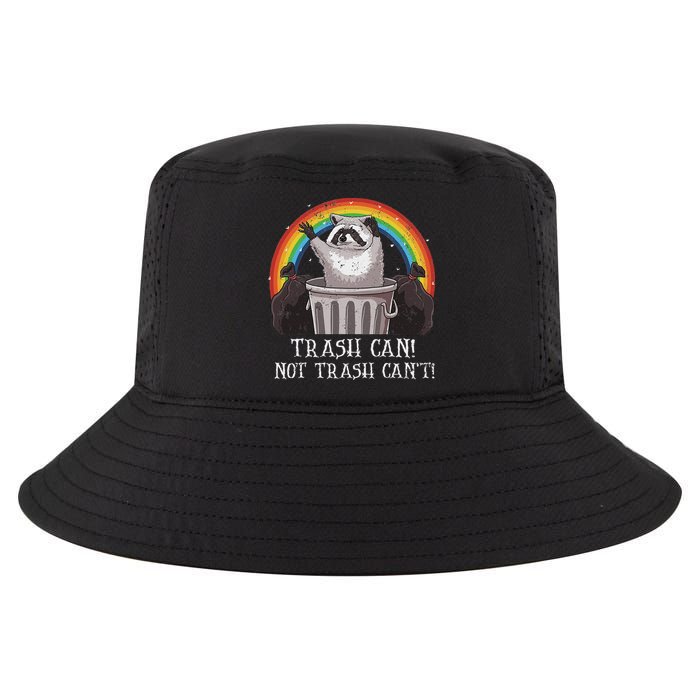 Trash Can Not Trash CanT Funny Raccoon Trash Panda Cool Comfort Performance Bucket Hat