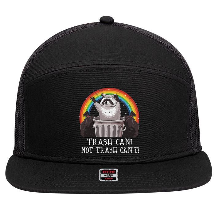 Trash Can Not Trash CanT Funny Raccoon Trash Panda 7 Panel Mesh Trucker Snapback Hat