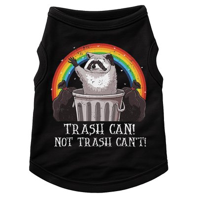 Trash Can Not Trash CanT Funny Raccoon Trash Panda Doggie Tank