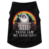 Trash Can Not Trash CanT Funny Raccoon Trash Panda Doggie Tank