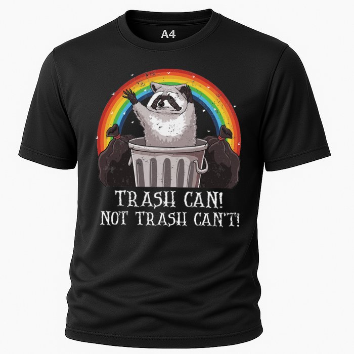 Trash Can Not Trash CanT Funny Raccoon Trash Panda Cooling Performance Crew T-Shirt