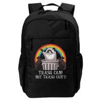 Trash Can Not Trash CanT Funny Raccoon Trash Panda Daily Commute Backpack