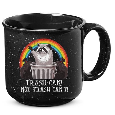 Trash Can Not Trash CanT Funny Raccoon Trash Panda 15oz Campfire Ceramic Mug