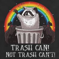 Trash Can Not Trash CanT Funny Raccoon Trash Panda Trucker Hat