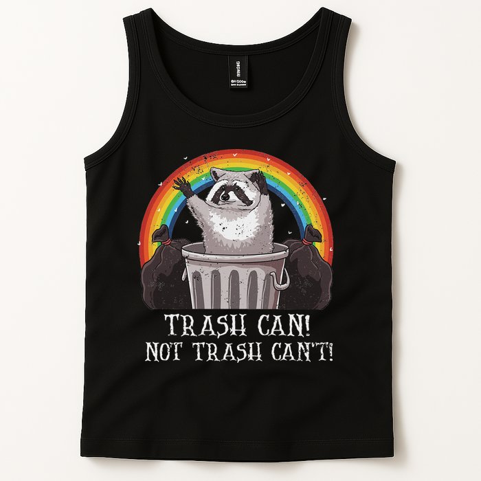 Trash Can Not Trash CanT Funny Raccoon Trash Panda Tank Top
