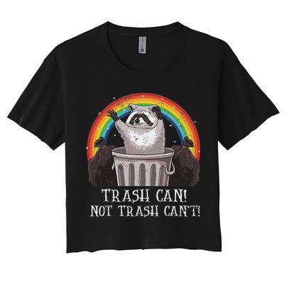 Trash Can Not Trash CanT Funny Raccoon Trash Panda Crop Top