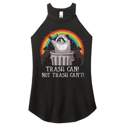 Trash Can Not Trash CanT Funny Raccoon Trash Panda Women's Perfect Tri Rocker Tank