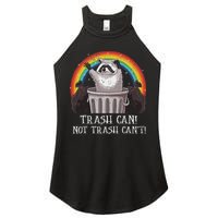 Trash Can Not Trash CanT Funny Raccoon Trash Panda Women's Perfect Tri Rocker Tank