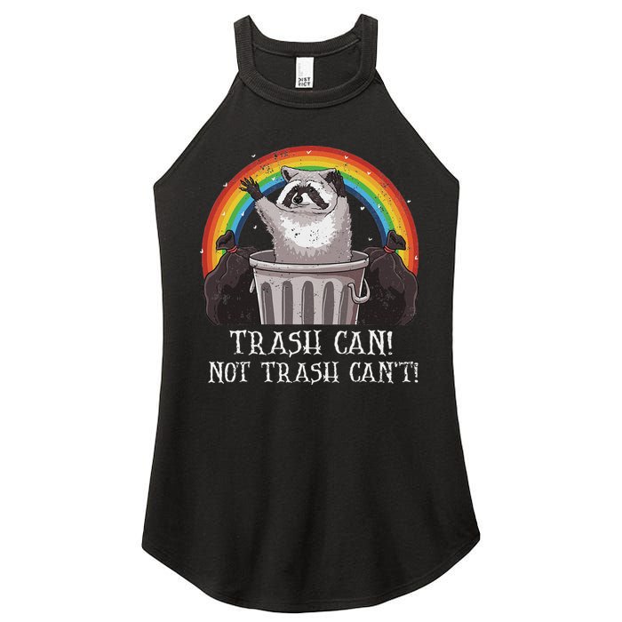 Trash Can Not Trash CanT Funny Raccoon Trash Panda Women's Perfect Tri Rocker Tank
