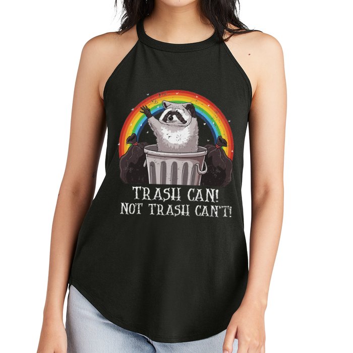 Trash Can Not Trash CanT Funny Raccoon Trash Panda Women's Perfect Tri Rocker Tank