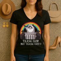 Trash Can Not Trash CanT Funny Raccoon Trash Panda Women's V-Neck T-Shirt