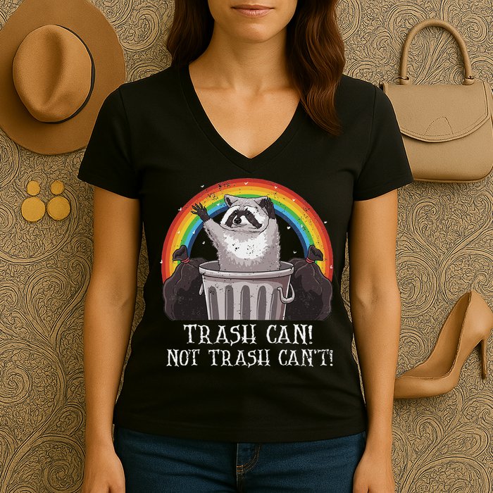 Trash Can Not Trash CanT Funny Raccoon Trash Panda Women's V-Neck T-Shirt