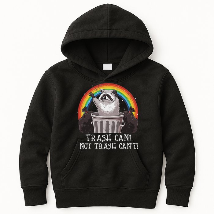 Trash Can Not Trash CanT Funny Raccoon Trash Panda Kids Hoodie