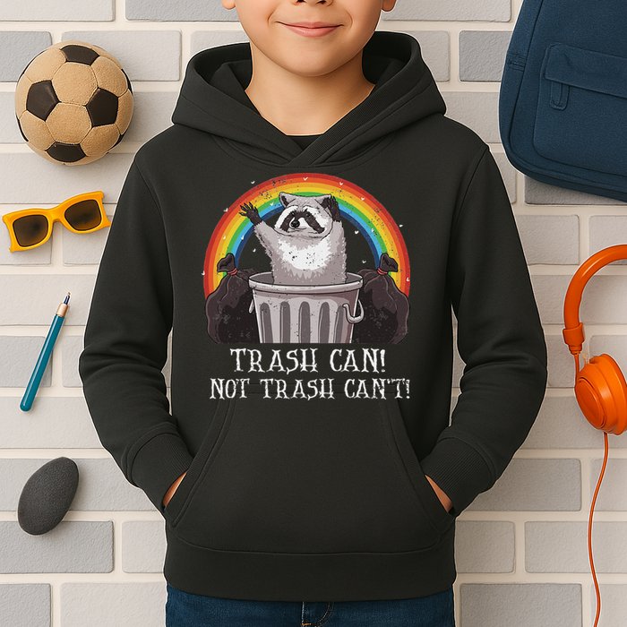 Trash Can Not Trash CanT Funny Raccoon Trash Panda Kids Hoodie