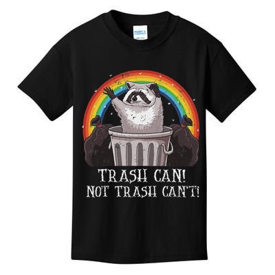 Trash Can Not Trash CanT Funny Raccoon Trash Panda Kids T-Shirt