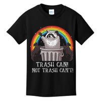 Trash Can Not Trash CanT Funny Raccoon Trash Panda Kids T-Shirt