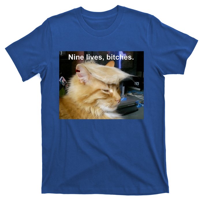 Trump Cat Nine Lives Bitches T-Shirt