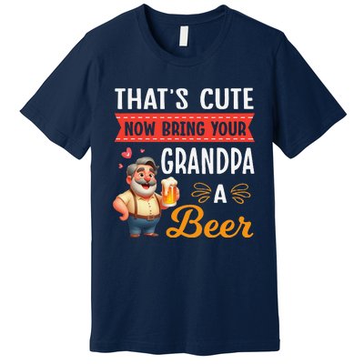 ThatS Cute Now Bring Your Grandpa A Beer Drinker Drunk Love Premium T-Shirt