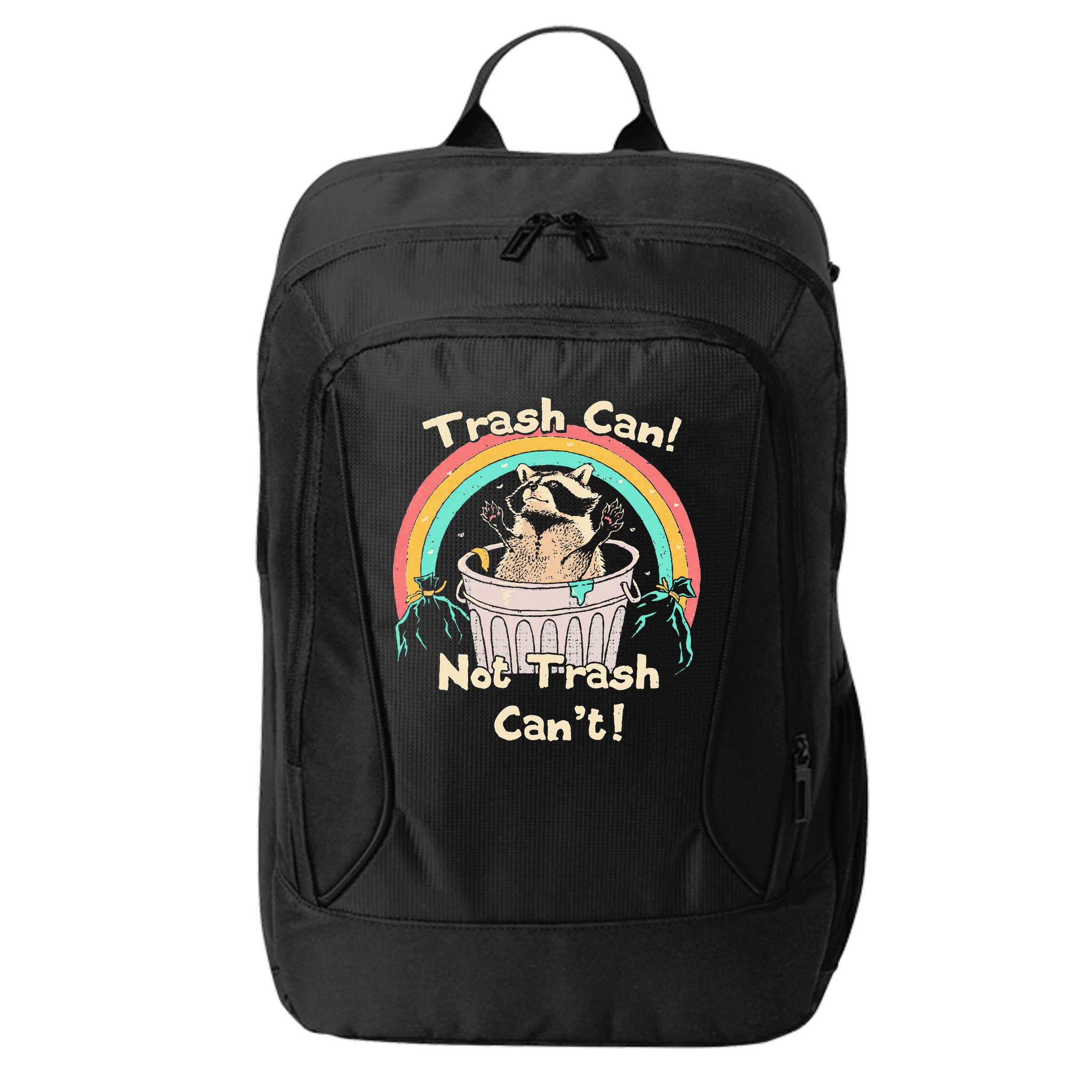 Trash Can Not Trash CanT Funny Raccoon City Backpack