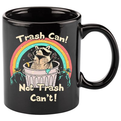 Trash Can Not Trash CanT Funny Raccoon 11oz C Handle Ceramic Mug