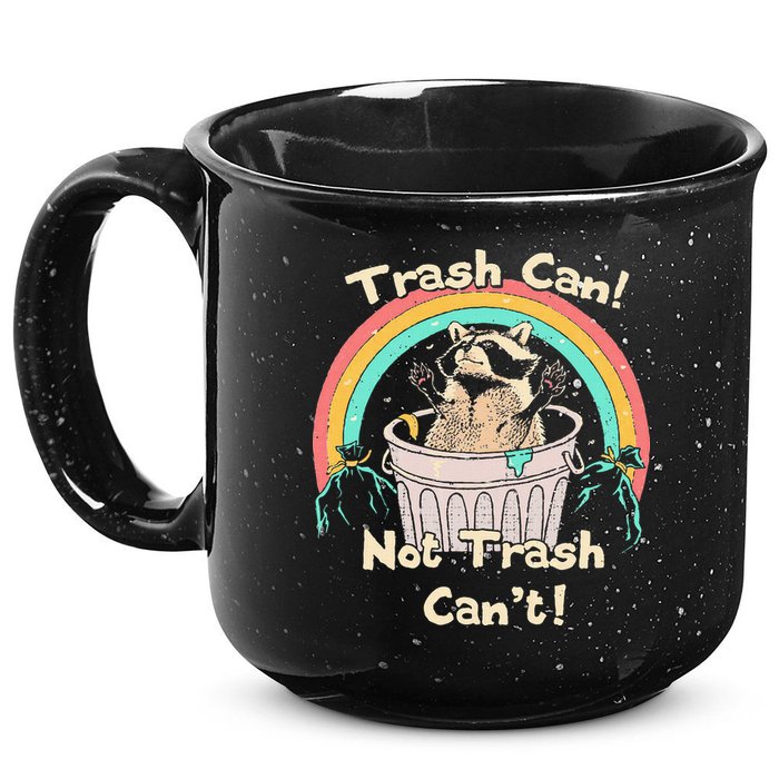 Trash Can Not Trash CanT Funny Raccoon 15oz Campfire Ceramic Mug