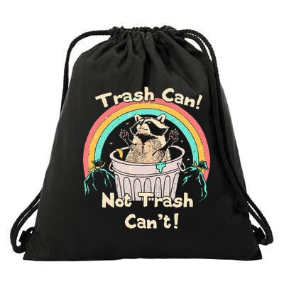 Trash Can Not Trash CanT Funny Raccoon Drawstring Bag