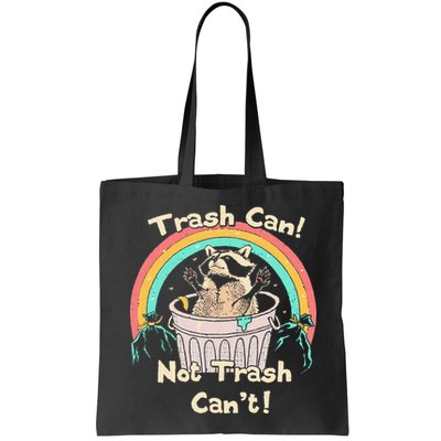 Trash Can Not Trash CanT Funny Raccoon Bag