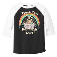 Trash Can Not Trash CanT Funny Raccoon Toddler Fine Jersey T-Shirt