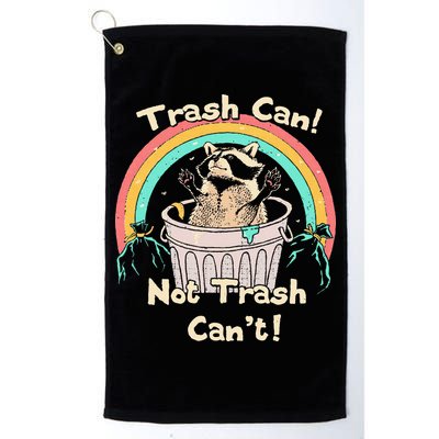 Trash Can Not Trash CanT Funny Raccoon Golf Towel