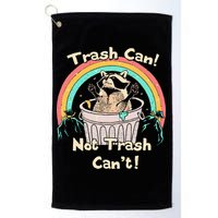 Trash Can Not Trash CanT Funny Raccoon Golf Towel