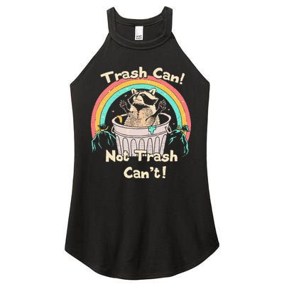Trash Can Not Trash CanT Funny Raccoon Women's Perfect Tri Rocker Tank